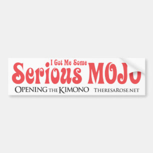 私は私をMojoの深刻なバンパーステッカー得ました バンパーステッカー