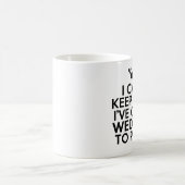 私は私持っています計画するべき結婚式を平静を保つことができません コーヒーマグカップ (中央)