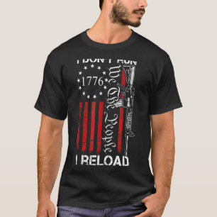 私は私走は再ロードしない人々Ar15銃 Tシャツ