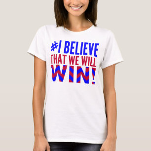 私は私達が米国のTシャツに勝つこと信じます Tシャツ