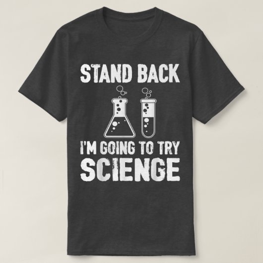 私は科学を試みる前に立つ Tシャツ (デザイン正面)