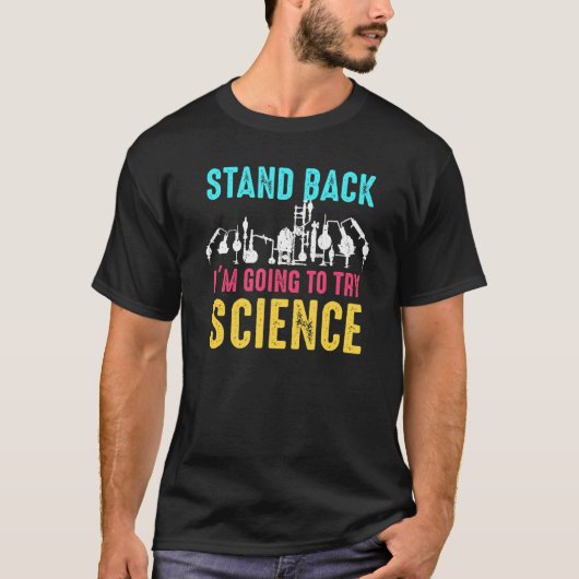 私は科学Sciencを試してみるつもりスタンドバック素晴らし Tシャツ (正面)