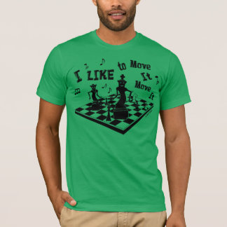 私は移動それに移動それをのチェス、Men'sTのチェスt好みます Tシャツ