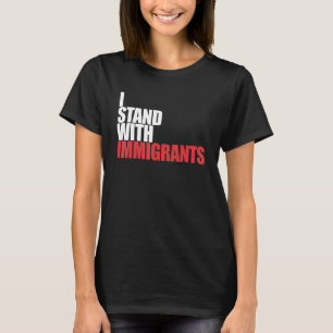 私は移民の夢を持って立つ私はImmigと立つ Tシャツ
