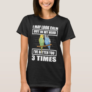 私は穏やかに見えるかもしれないが、私の頭の中であなたを噛んだ3 T Tシャツ