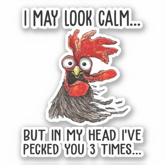 私は穏やかに見えるかもしれないが、私の頭の中で私はあなたに3 Tをつく シール (正面)