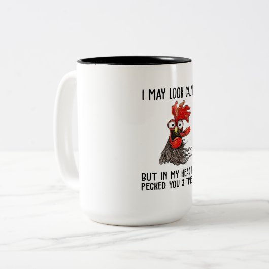 私は穏やかに見えるかもしれないが、私の頭の中で私はあなたに3 Tをつく ツートーンマグカップ (正面左)