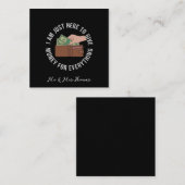 私は究極のすべてを支払うためにここにいる スクエア名刺 (正面/裏面)