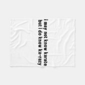 私は空手を知らないかもしれないが、カラジーを知っていおもしろいる フリースブランケット (正面(横))