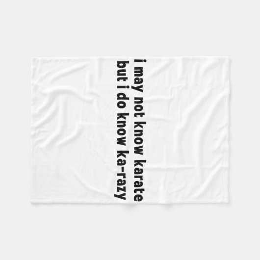 私は空手を知らないかもしれないが、カラジーを知っていおもしろいる フリースブランケット (正面(横))