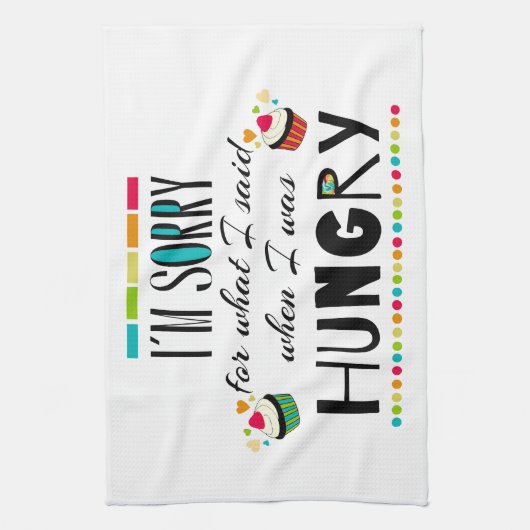 私は空腹いつだったか私が言ったことのために残念です キッチンタオル (縦)