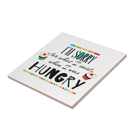 私は空腹いつだったか私が言ったことのために残念です タイル (側面)