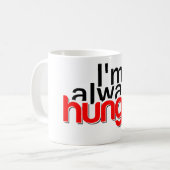 私は空腹常にです コーヒーマグカップ (正面左)