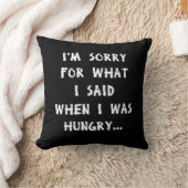 私は空腹…いつだったか私が言ったことのために残念です クッション (ブランケット)