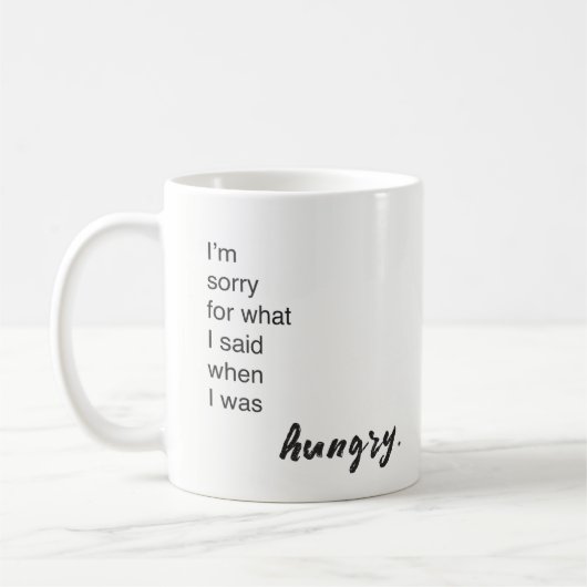 "私は空腹"いつだったか私が言ったことのために残念です コーヒーマグカップ (左)