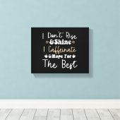 私は立ち上がらず、カフェインで希望を輝かない キャンバスプリント (インサイチュ (ウッドフロア))