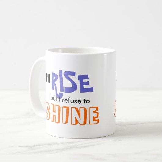 私は立上がりますが、照ることを断ります コーヒーマグカップ (正面左)