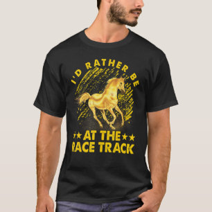 私は競走馬のことわざにいたほうがいいおもしろい Tシャツ