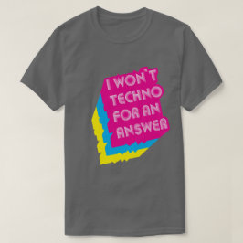 私は答えのおもしろいな言葉遊びのためのテクノ Tシャツ