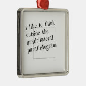 私は箱の外で考えるのを好みます メタルオーナメント (右)