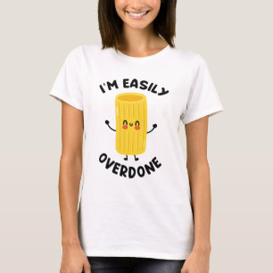 私は簡単に行き過ぎている Tシャツ