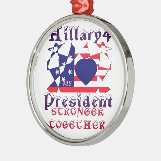 私は米国の大統領のためにヒラリーが大好き私たちは強いT メタルオーナメント (左)