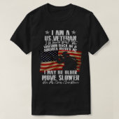 私は米国の退役軍人で、私は古い移動より遅いアメリカ Tシャツ (デザイン正面)