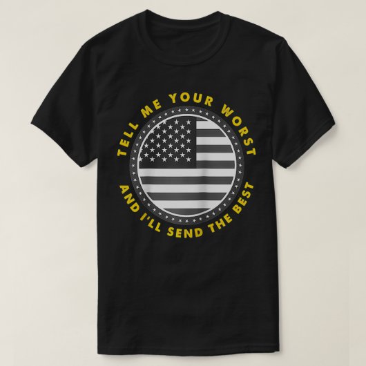 私は米国国旗911ディを送最高のるあなたの最悪を教えて Tシャツ (デザイン正面)