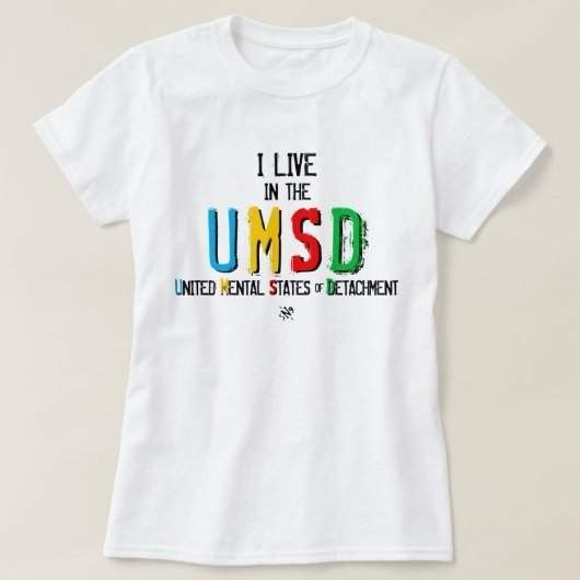 私は精神剥離統一された州に住んでいる Tシャツ (デザイン正面)