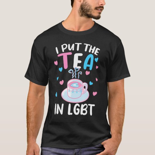 私は紅茶をLgbtトランスジェンダーのLgbtqゲイプライドに入れる Tシャツ (正面)
