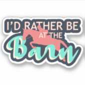 私は納屋にいるほうがいい – 乗馬 シール (正面)