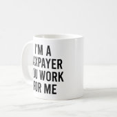 私は納税者だ私に納税者として働おもしろいいてくれ コーヒーマグカップ (正面左)