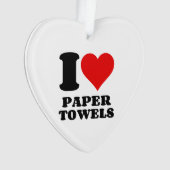 私は紙タオルが大好き オーナメント (正面)