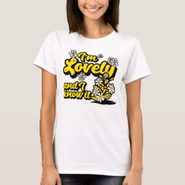 私は素敵だ – そして私はそれを知っている Tシャツ