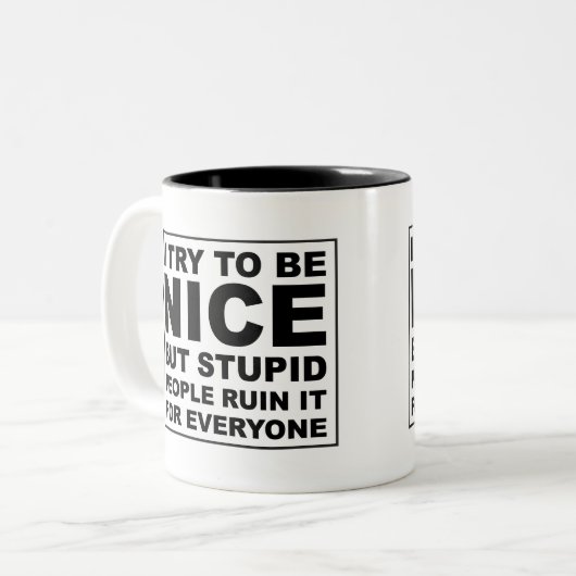 私は素晴らしい試みますが、愚かな人々はそれを台無しにします ツートーンマグカップ (正面左)