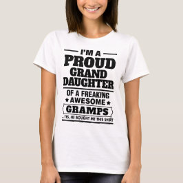 私は素晴らしいGrをひどく神経質にしているAの誇り高い孫娘です Tシャツ