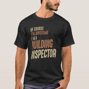私は素晴らし建物検査官の仕事だ Tシャツ