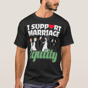 私は結婚をLGBTレズビアン・ゲイバイセクシュアルを支持 Tシャツ