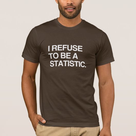 私は統計にはなりたくない Tシャツ (正面)