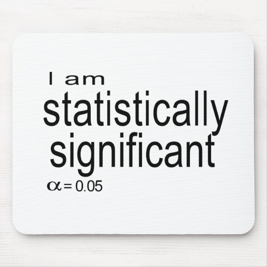 私は統計的にsignificant.jpgです マウスパッド (正面)