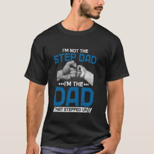 私は継父ではありません、私は奮起した父親です Fa Tシャツ