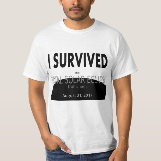 私は総日食の交通渋滞を生き延びました Tシャツ (正面)