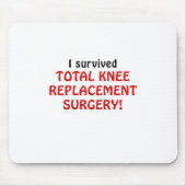 私は総膝の取り替えの外科を生き延びました マウスパッド (正面)