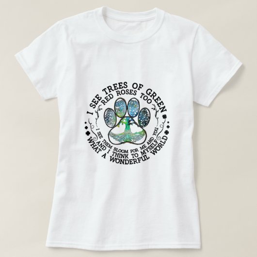 私は緑の赤いバラの木々も何Wonderfuを見る Tシャツ (デザイン正面)
