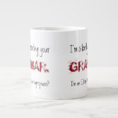 私は編集者だ – 黙ってあなたの文法を修正している ジャンボコーヒーマグカップ (正面)