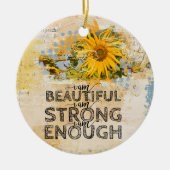 私は美しい強い私は十分なヒマワリ セラミックオーナメント (正面)