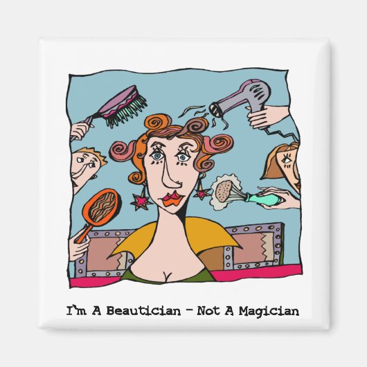 私は美容師だ – マジシャンではない マグネット (正面)