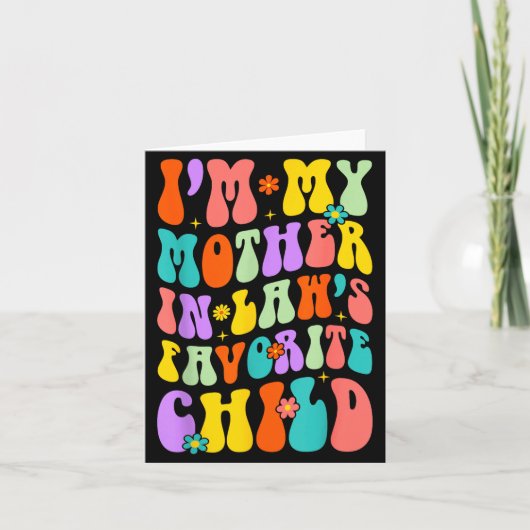 私は義母のお気に入りの子供です（家族のユーモア） カード (正面)