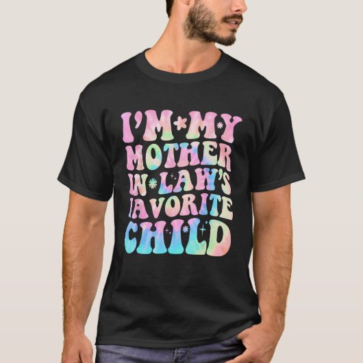 私は義母の子お気に入りの親だ Tシャツ (正面)
