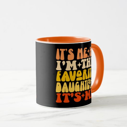 私は義理の娘だお気に入りのから私だ マグカップ (正面右)